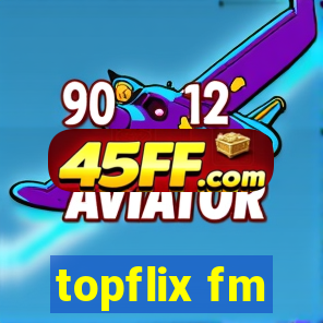 topflix fm